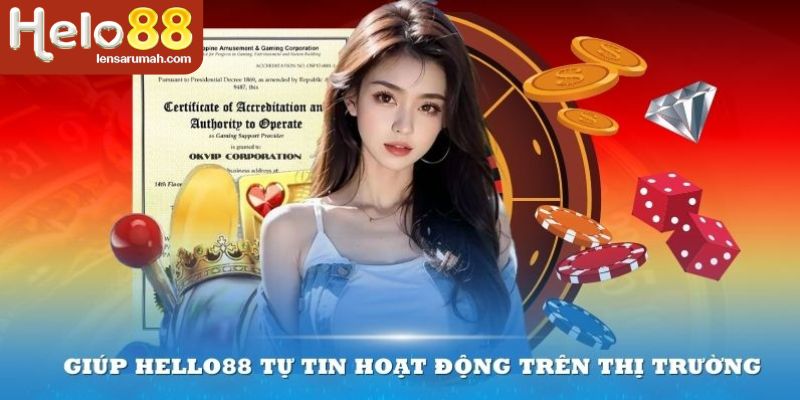 Giấy phép hoạt động chứng minh sự uy tín và khả năng phát triển của HELLO88