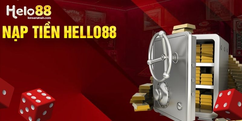 HELLO88 cung cấp nhiều phương thức nạp tiền thuận lợi