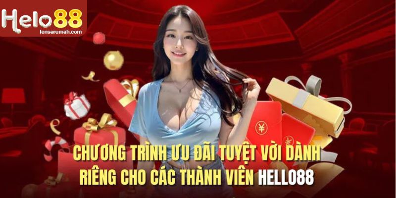 Điểm danh loạt ưu đãi hấp dẫn từ HELLO88