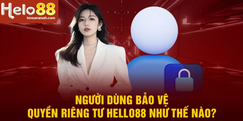 Để bảo vệ tốt quyền riêng tư cần sự chủ động từ người chơi