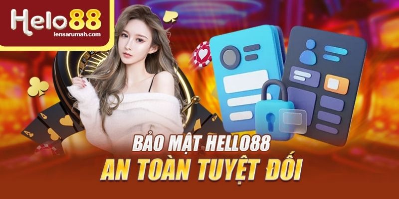 HELLO88 tự tin mang đến cơ chế bảo mật tối ưu