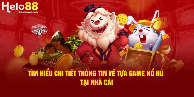 Những chiến lược tăng tỷ lệ thắng khi chơi nổ hũ tại Hello88 Casino