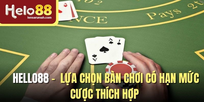 Chiến thuật chơi Blackjack hiệu quả tại Casino là chọn bàn chơi phù hợp