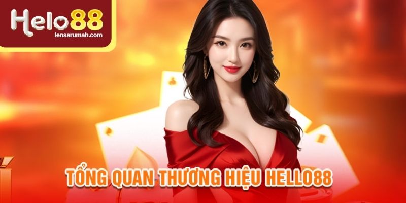 Thông tin về thương hiệu cá cược HELLO 88